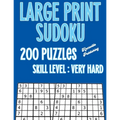 Large Print Sudoku 200 Puzzles Skill Level: Very Hard: Large Print Sudoku Books For Seniors Large 40 point Font For Easy Reading - Paperback