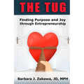 The Tug: Finding Purpose and Joy through Entrepreneurship - Paperback