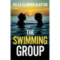 The Swimming Group: A totally addictive psychological thriller with a shocking twist - Paperback
