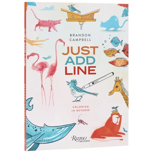 Brandon Campbell's Just Add Line: Coloring in Reverse - Paperback