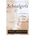 Schoolgirls: Young Women, Self Esteem, and the Confidence Gap - Paperback