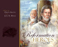 Reformation Heroes - Hardcover