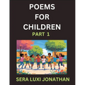 Poems for Children (Part 1)- Poetry for Curious Minds, Bedtime Verses for Little Dreamers, A Journey Through Rivers and Rhymes - Paperback