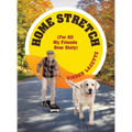 Home Stretch (For All My Friends Over Sixty) - Hardcover