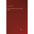 Itinerario descriptivo de las provincias de España - Hardcover