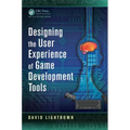Designing the User Experience of Game Development Tools - Paperback
