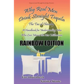 Why Real Men Drink Straight Tequila Rainbow Edition - Paperback