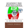 14 Days Prayer of Deliverance From Rejection & Hatred - Paperback