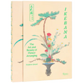 Ikebana: The Art and Beauty of Flower Arranging - Hardcover
