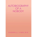 Autobiography of a Nobody - Hardcover