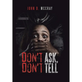 Don't Ask, Don't Tell - Hardcover