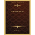 The Hermetic Practice - Paperback