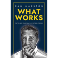 What Works: The Ten Best Ideas from the First 200 Episodes - Paperback
