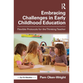 Embracing Challenges in Early Childhood Education: Flexible Protocols for the Thinking Teacher - Paperback