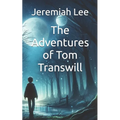 The Adventures of Tom Transwill - Paperback