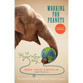 Working for Peanuts: The Project Linus Story - Paperback