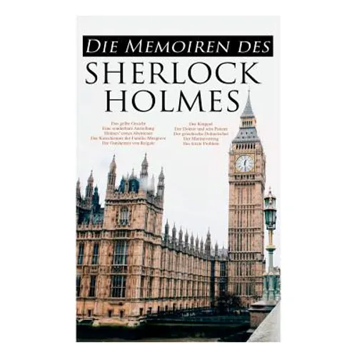 Die Memoiren des Sherlock Holmes: Silberstrahl, Das gelbe Gesicht, Eine sonderbare Anstellung, Holmes' erstes Abenteuer, Der Katechismus der Familie M - Paperback