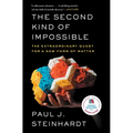 The Second Kind of Impossible: The Extraordinary Quest for a New Form of Matter - Paperback