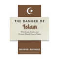 Dangers of Islam: What Every Muslim and Christian Should Know of Islam - Paperback
