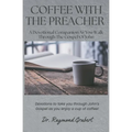 Coffee with the Preacher: A Devotional Companion for the Gospel of John - Paperback