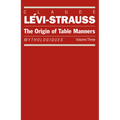 The Origin of Table Manners: Mythologiques, Volume 3 - Paperback