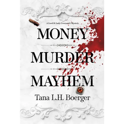 Money, Murder, Mayhem - Hardcover