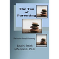 The Tao of Parenting: The Path to Peaceful Parenting - Paperback