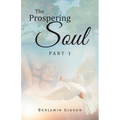The Prospering Soul: Part 1 - Paperback