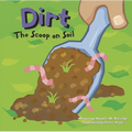 Dirt: The Scoop on Soil - Paperback