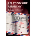 Relationship Anarchy: Occupy Intimacy! - Paperback