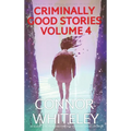 Criminally Good Stories Volume 4: 20 Science Fiction And Fantasy Mystery Short Stories - Hardcover