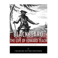 Blackbeard: The Life and Legacy of History's Most Famous Pirate - Paperback