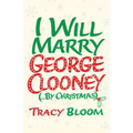 I Will Marry George Clooney (By Christmas) - Paperback