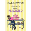 Thirty-Three Going on Girlfriend - Paperback