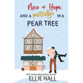 Nico & Hope and a Partridge in a Pear Tree: Small town, feel good, romantic comedy - Paperback