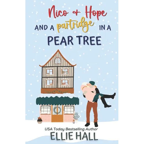 Nico & Hope and a Partridge in a Pear Tree: Small town, feel good, romantic comedy - Paperback