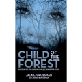 Child of the Forest: Based on the Life Story of Charlene Perlmutter Schiff - Hardcover