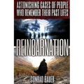 Reincarnation: Astonishing Cases of People Who Remember Their Past Lives - Paperback