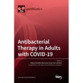 Antibacterial Therapy in Adults with COVID-19 - Hardcover