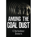 Among the Coal Dust - Paperback