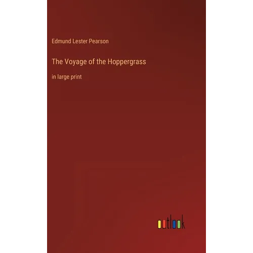 The Voyage of the Hoppergrass: in large print - Hardcover