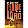 JN Andrews: Flame for the Lord - Paperback