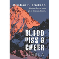 Blood Piss & Cheer: Alaska - Paperback