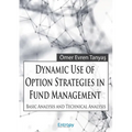Dynamic Use of Option Strategies in Fund Management: Basic Analysis and Technical Analysis - Paperback