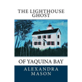 The Lighthouse Ghost: of Yaquina Bay - Paperback