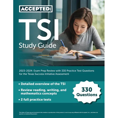 TSI Study Guide 2023-2024: Exam Prep Review with 330 Practice Test Questions for the Texas Success Initiative Assessment - Paperback