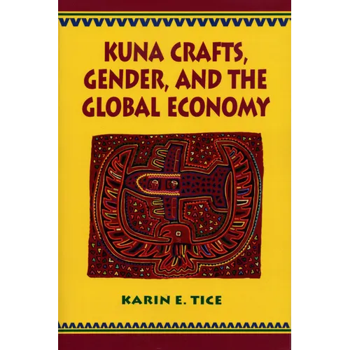 Kuna Crafts, Gender, and the Global Economy - Paperback