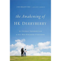 The Awakening of Hk Derryberry: My Unlikely Friendship with the Boy Who Remembers Everything - Paperback