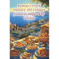 Ramsay's Greek Odyssey: 102 Culinary Journeys Inspired by Gordon - Paperback