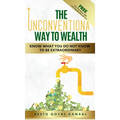 The Unconventional Way to Wealth - Hardcover